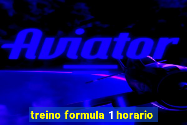 treino formula 1 horario